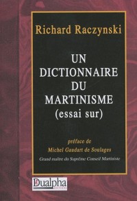 Un dictionnaire du Martinisme (essai sur)