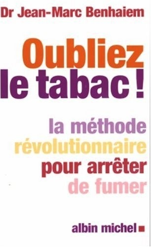 Pour tous ceux qui n'y arrivent pas... Oubliez le tabac! par l'hypnose