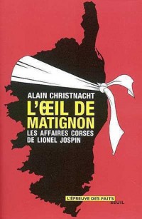 L'Oeil de Matignon : Les Affaires corses de Lionel Jospin