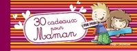 30 CADEAUX POUR MAMAN