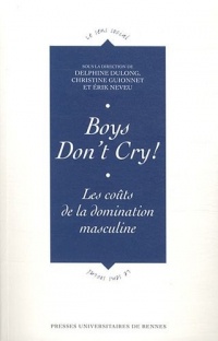 Boys Don't Cry! : Les coûts de la domination masculine