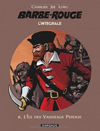 Barbe-Rouge - Intégrales - tome 8 - Île des vaisseaux perdus (L')