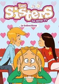 Les Sisters - La Série TV - Poche - tome 56: La bobocléose