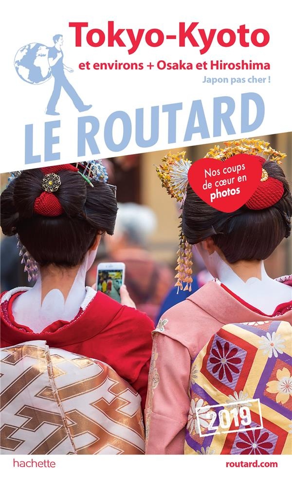 Guide du Routard Tokyo, Kyoto 2019: +Osaka, Hiroshima, et les villes impériales (Japon pas cher !)