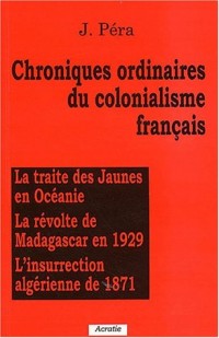 Chroniques ordinaires du colonialisme français