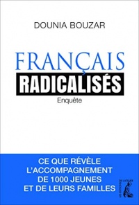 Français radicalisés: Enquête (SCIENCES HUM HC)