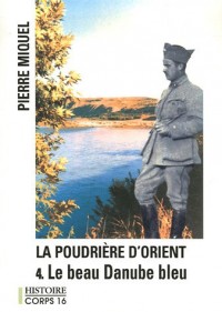 La Poudrière d'Orient, Tome 4 : Le beau Danube bleu