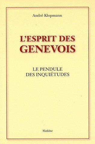 L'esprit des Genevois : Le pendule des inquiétudes