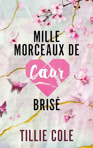 Mille morceaux de coeur brisé
