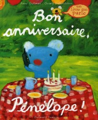 Bon anniversaire, Pénélope !: Un livre qui parle