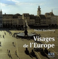 Visages de l'Europe : Regard sur les vingt-cinq pays de l'Union Européenne