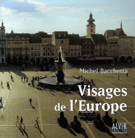 Visages de l'Europe : Regard sur les vingt-cinq pays de l'Union Européenne