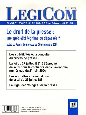 Legicom, N° 35, 2006/1 : Le droit de la presse : une spécialité légitime ou dépassée ? : Actes du Forum Légipresse du 29 septembre 2005 Maison du Barreau de Paris