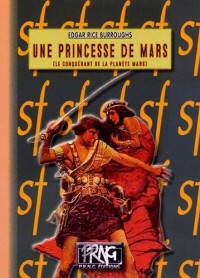 Une princesse de Mars : Le conquérant de la planète Mars