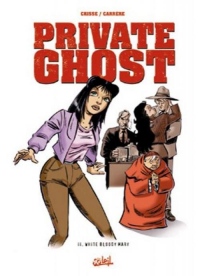Private Ghost, Tome 2 : White Bloody Mary
