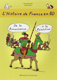 L'histoire de France en BD, Tome 4 : De la Renaissance... à la Révolution !