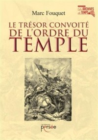 Le trésor convoité de l'Ordre du Temple