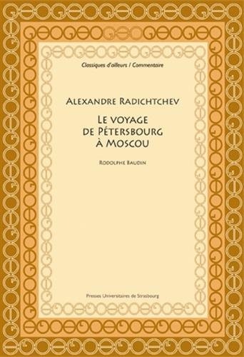 Alexandre Radichtchev : Le Voyage de Pétersbourg à Moscou, 1790