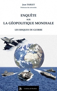 Enquête sur la géopolitique mondiale, Les risques de guerre