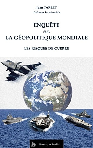 Enquête sur la géopolitique mondiale, Les risques de guerre