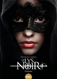 Le Lys Noir, Tome 1 : Faustine