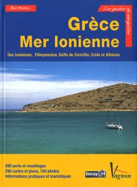 Grèce Mer Ionienne : Iles ioniennes, Péloponnèse, golfe de Corinthe, Crète, Athènes