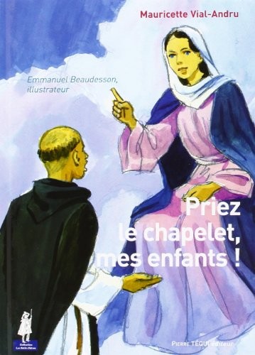 Priez le Chapelet Mes Enfants