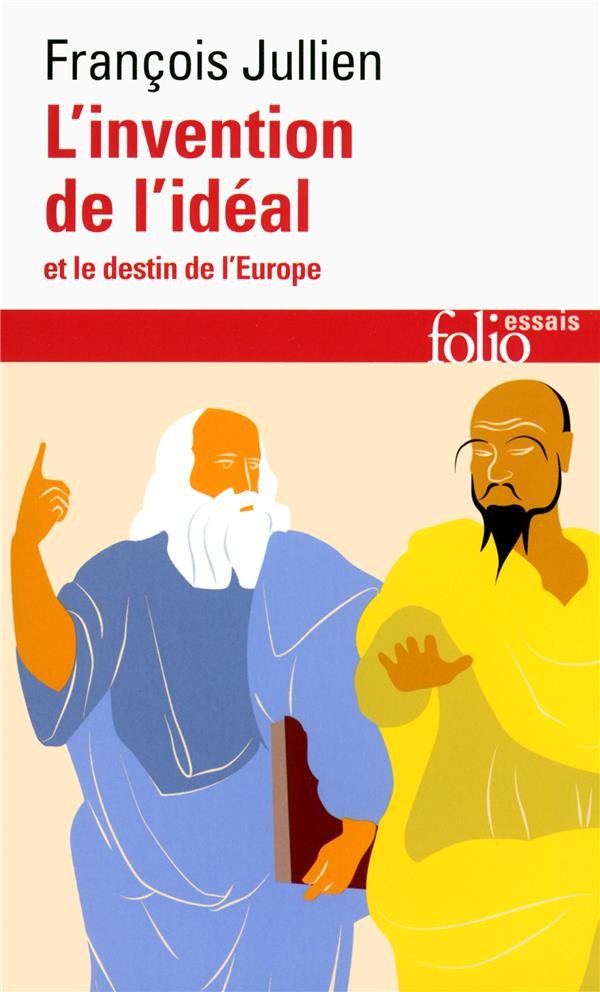 L'invention de l'idéal et le destin de l'Europe