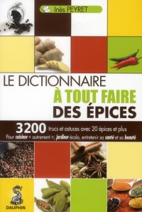 Le dictionnaire à tout faire des épices