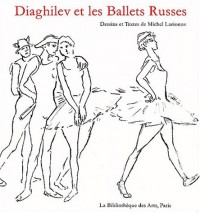 Diaghilev et les ballets russes