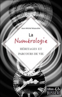 La Numérologie - Héritages et parcours de vie