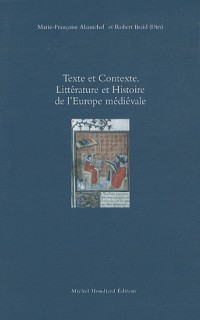 Texte et contexte : Littérature et Histoire de l'Europe médiévale