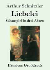 Liebelei (Großdruck): Schauspiel in drei Akten