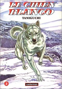 Le Chien Blanco, tome 2