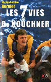 7 VIES DU DOCTEUR KOUCHNER