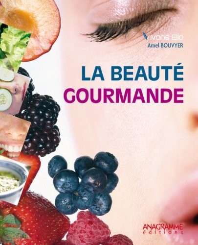 La beauté gourmande