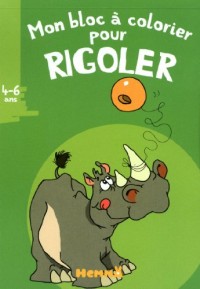 Mon bloc à colorier pour rigoler (4-6 ans) (rhinocéros)