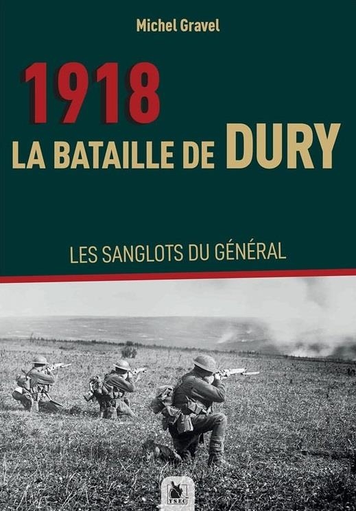 1918, La Bataille de Dury: Les sanglots du général