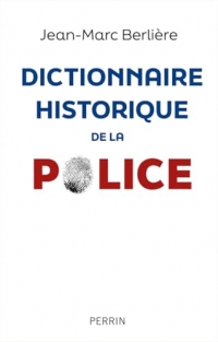 La Police. Dictionnaire historique