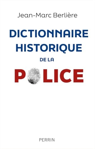 La Police. Dictionnaire historique