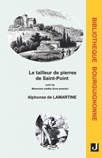 Le tailleur de pierres de Saint-Point suivi de Mémoires inédits (livre premier)