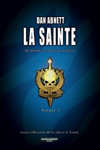 Fantômes de Gaunt - Omnibus tome 2 : la Sainte Volume 1 (T4 à T5)