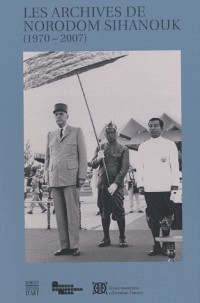 Les archives de Norodom Sihanouk, 1970 - 2007
