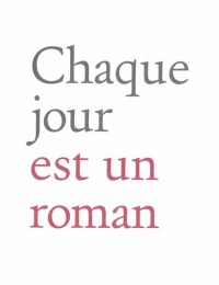 Chaque jour est un roman