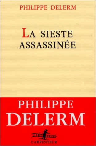 La Sieste assassinée