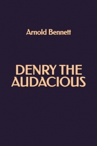 Denry the Audacious