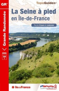 La Seine à pied en Ile-de-France