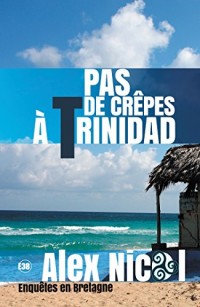 Pas de crêpes à Trinidad