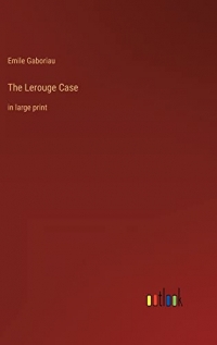 The Lerouge Case: in large print