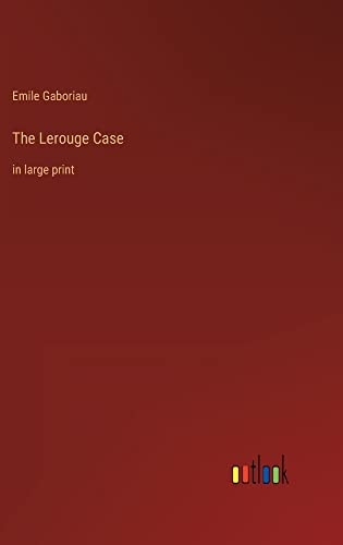 The Lerouge Case: in large print [9783368624538]